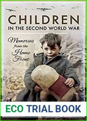 Children in the Second World War Memories from the Home Front