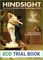 Hindsight True Love & Mischief in the Golden Age of Porn