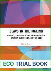 Slavs in the Making. History, Linguistics and Archaeology in Eastern Europe (ca. 500–ca. 700)