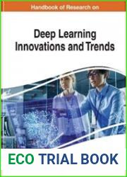 Handbook of Research on Deep Learning Innovations and Trends