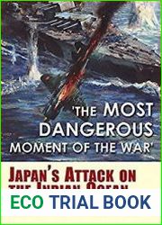 “The Most Dangerous Moment of the War” Japan’s Attack on the Indian Ocean, 1942