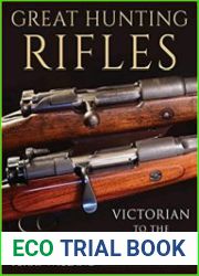 Great Hunting Rifles Victorian to the Present