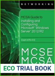 MCSA Guide to Installing and Configuring Microsoft Windows Server 2012 /R2, Exam 70-410