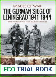 The German Siege of Leningrad 1941-1944 (Images of War)
