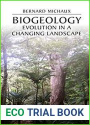 Biogeology Evolution in a Changing Landscape
