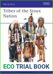 Tribes of the Sioux Nation (Osprey Men-at-Arms 344)