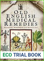 Old English Medical Remedies Mandrake, Wormwood and Raven|s Eye