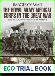 The Royal Army Medical Corps in the Great War (Images of War)