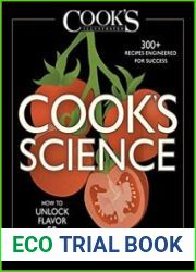 Cook|s Science How to Unlock Flavor in 50 of Our Favorite Ingredients