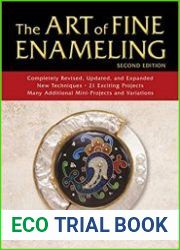 The Art of Fine Enameling, 2nd Edition