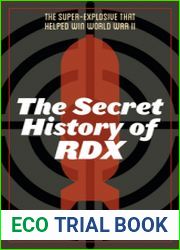 The Secret History of RDX The Super-Explosive That Helped Win World War II