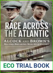Race Across the Atlantic Alcock and Brown’s Record-Breaking Non-Stop Flight