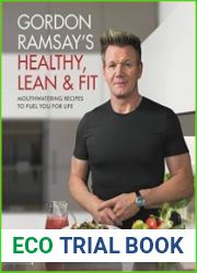 Gordon Ramsay|s Healthy, Lean & Fit Mouthwatering Recipes to Fuel You for Life