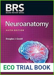 BRS Neuroanatomy (Board Review Series) Sixth Edition