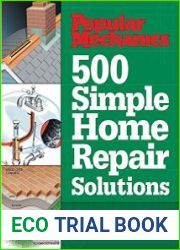 Popular Mechanics 500 Simple Home Repair Solutions