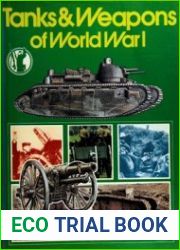 Tanks & Weapons of World War I