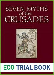 Seven Myths of the Crusades
