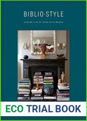 Bibliostyle How We Live at Home with Books