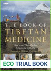 The Book of Tibetan Medicine How to Use Tibetan Healing for Personal Wellbeing