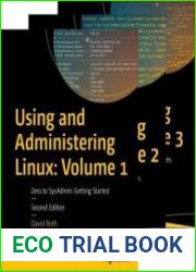 Using and Administering Linux Volume 1-3, Zero to SysAdmin, 2nd Edition