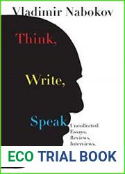 Think, Write, Speak Uncollected Essays, Reviews, Interviews, and Letters to the Editor