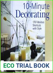 10-Minute Decorating 176 Fabulous Shortcuts