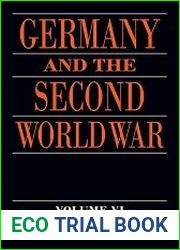 Germany and the Second World War Volume VI The Global War