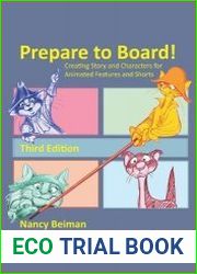 Prepare to Board! Creating Story and Characters for Animated Features and Shorts