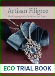 Artisan Filigree Wire-Wrapping Jewelry Techniques and Projects