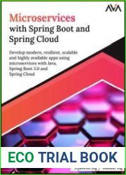 Microservices with Spring Boot and Spring Cloud Develop modern, resilient, scalable and highly available apps using microservices with Java, Spring Boot 3.0 and Spring Cloud