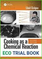 Cooking as a Chemical Reaction Culinary Science with Experiments, Second Edition
