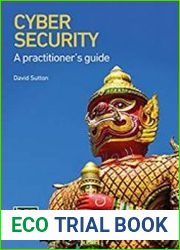 Cyber Security A practitioner|s guide