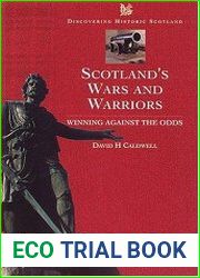 Scotland|s Wars and Warriors Winning Against the Odds