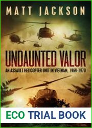 Undaunted Valor An Assault Helicopter Unit in Vietnam