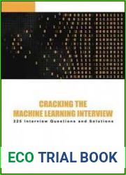 Cracking The Machine Learning Interview 225 Machine Learning Interview Questions with Solutions