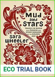 Mud and Stars Travels in Russia with Pushkin and Other Geniuses of the Golden Age