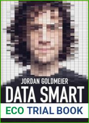 Data Smart Using Data Science to Transform Information into Insight, 2nd Edition