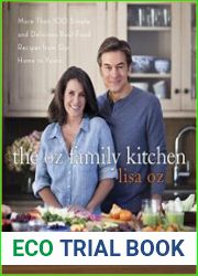 The Oz Family Kitchen More Than 100 Simple and Delicious Real-Food Recipes from Our Home to Yours