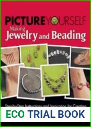 Picture Yourself Making Jewelry and Beading