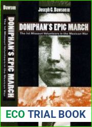 Doniphan|s Epic March The 1st Missouri Volunteers in the Mexican War