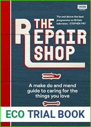 The Repair Shop A Make Do and Mend Handbook