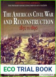 The American Civil War and Reconstruction 1850 to 1890
