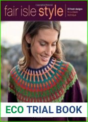Fair Isle Style 20 Fresh Designs for a Classic Technique