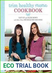 Trim Healthy Mama Cookbook Eat Up and Slim Down with More Than 350 Healthy Recipes