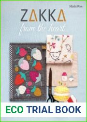 Zakka from the Heart Sew 16 Charming Projects to Warm Any Home