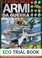 La Storia delle Armi da Guerra (Guerre e Guerrieri Speciale Speciale №4)