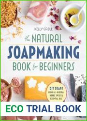 The Natural Soap Making Book for Beginners
