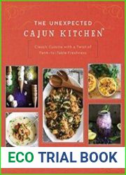 The Unexpected Cajun Kitchen Classic Cuisine with a Twist of Farm-to-Table Freshness