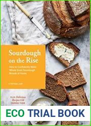 Sourdough on the Rise How to Confidently Make Whole Grain Sourdough Breads at Home
