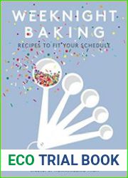 Weeknight Baking Recipes to Fit Your Schedule